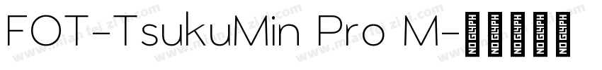FOT-TsukuMin Pro M字体转换